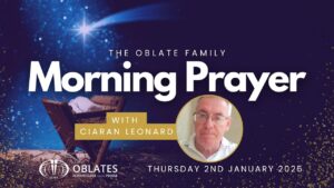 The Oblate Family Morning Prayer January 2nd 2024