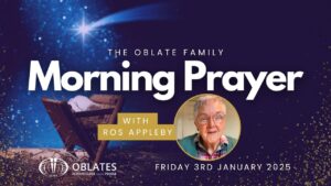 The Oblate Family Morning Prayer January 3rd 2024