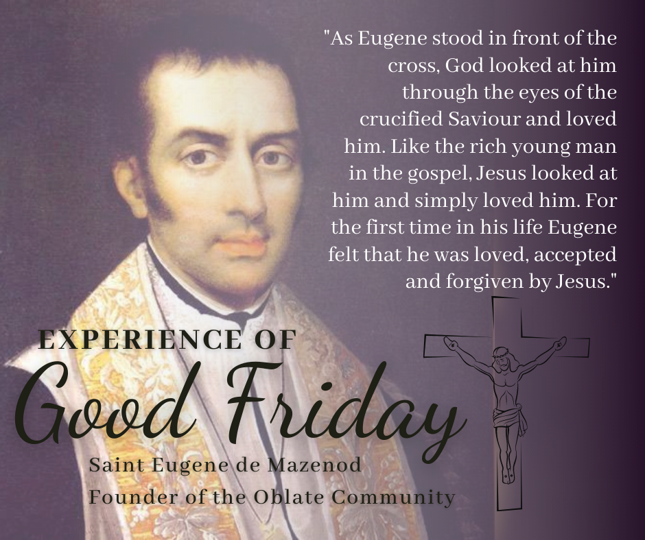 Eugene de Mazenod Good Friday Experience April 2nd