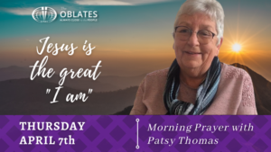 morning prayer april 7th oblates