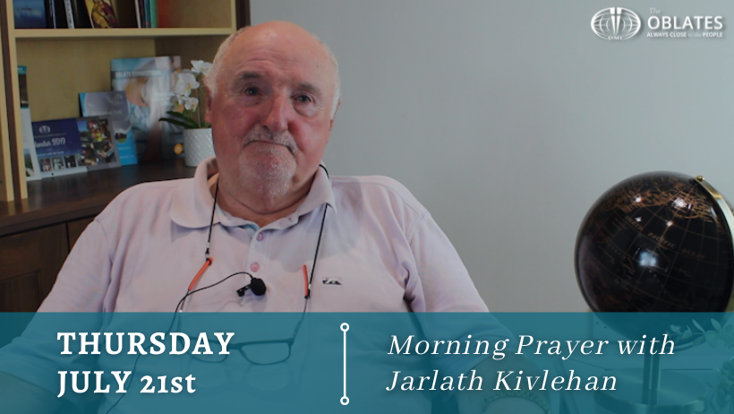 morning prayer jarlath kivlehan july 21st