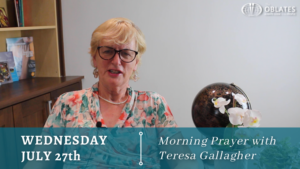 morning prayer july 27th teresa gallagher