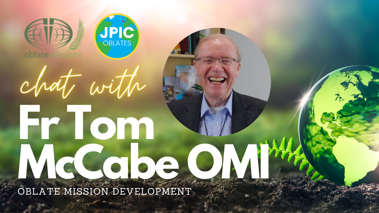 JPIC video with Fr Tom McCabe OMI Oblate Mission Development