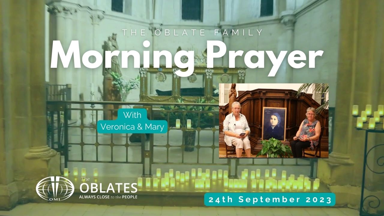 Oblate Family Morning Prayer: Sunday 24th September 2023 - Missionary ...