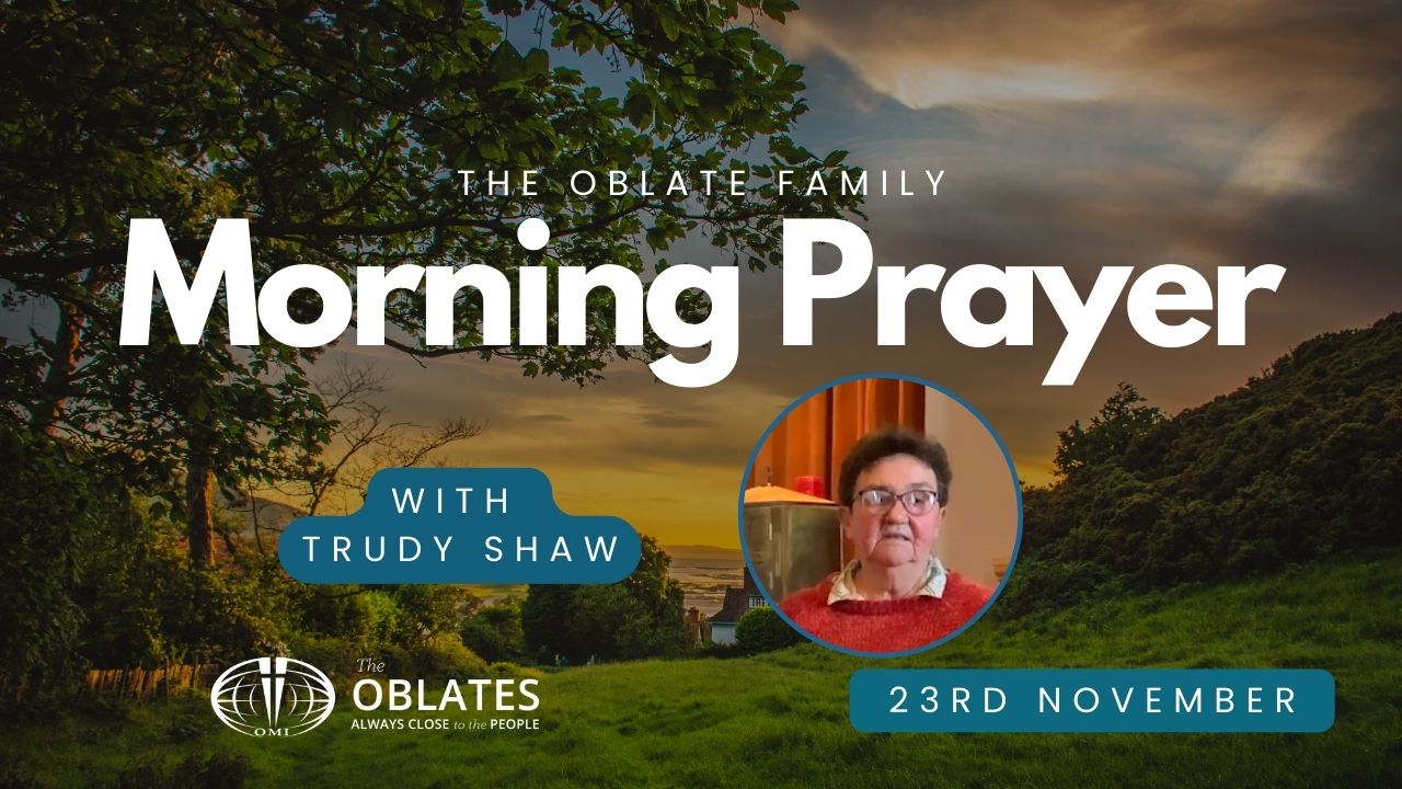 Trudy Shaw Morning Prayer Oblates november 23rd