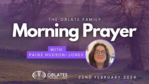 paige Morning prayer february 22nd 2024 lent