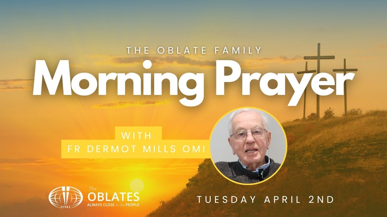 Fr Dermot Mills Morning Prayer Easter Tuesday April 2nd 2024