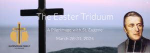 Easter Triduum A Pilgrimage with Saint Eugene