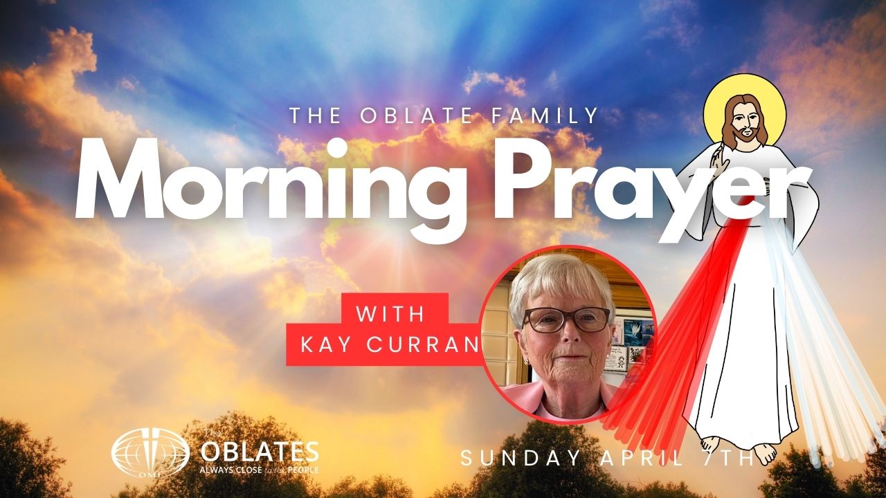 Kay Curran Morning Prayer Divine Mercy Sunday April 7th 2024