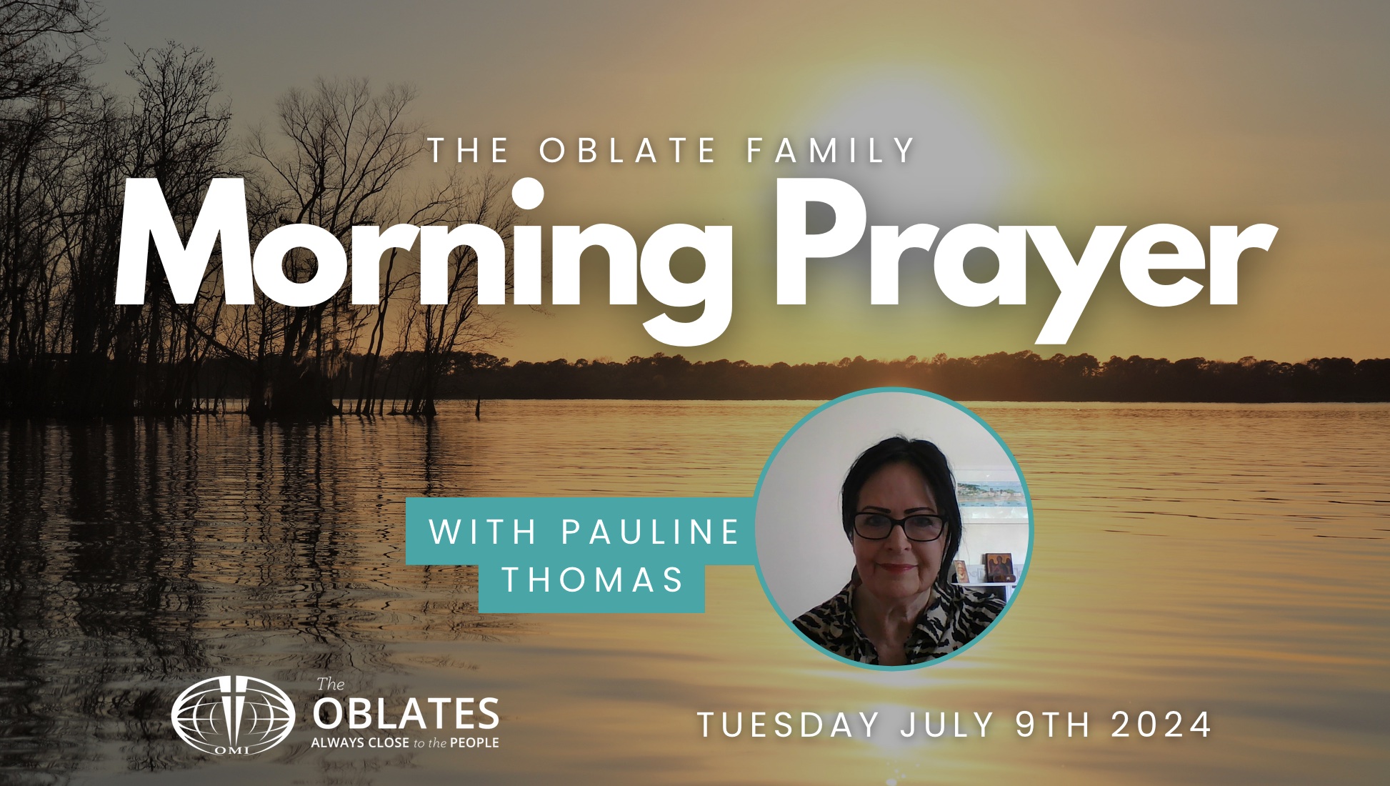 Oblate Family Morning Prayer July 9th Tuesday 2024