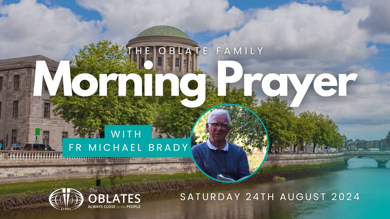 Morning Prayer with the Oblate Family: Saturday August 24th 2024