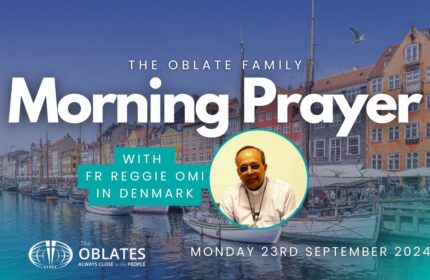 The Oblate Family Morning Prayer Monday 23rd September 2024