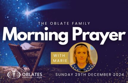 The Oblate Family Morning Prayer December 29th 2024