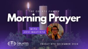 The Oblate Family Morning Prayer December 6th 2024