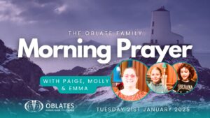 The Oblate Family Morning Prayer January 21st 2024