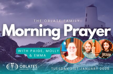 The Oblate Family Morning Prayer January 21st 2024