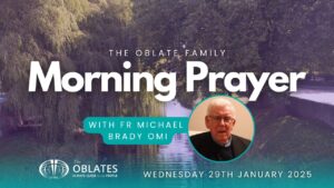 The Oblate Family Morning Prayer January 29th 2024