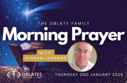 The Oblate Family Morning Prayer January 2nd 2024