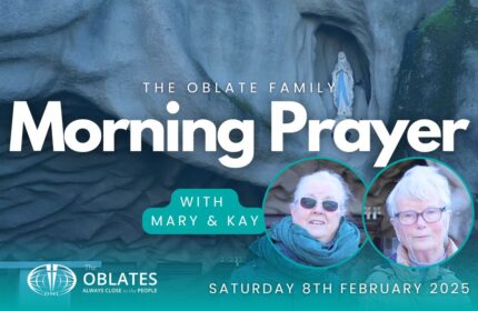 The Oblate Family Morning Prayer February 8th